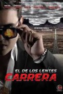 pelicula El de los Lentes Carrera,El de los Lentes Carrera online